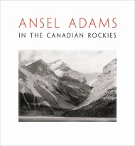 Ansel Adams in the Canadian Rockies