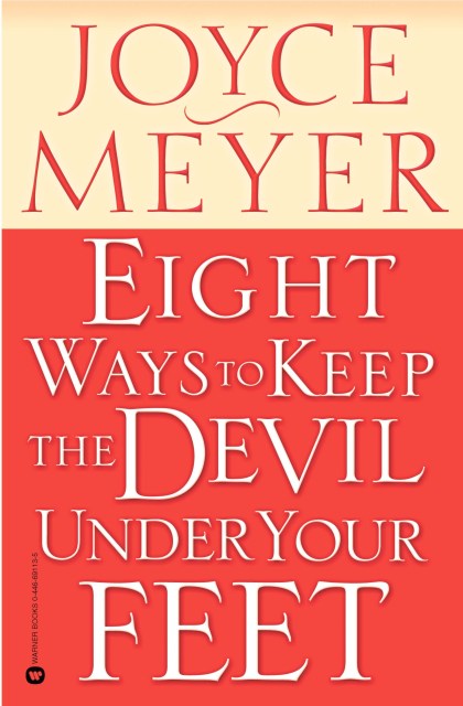 Eight Ways to Keep the Devil Under Your Feet