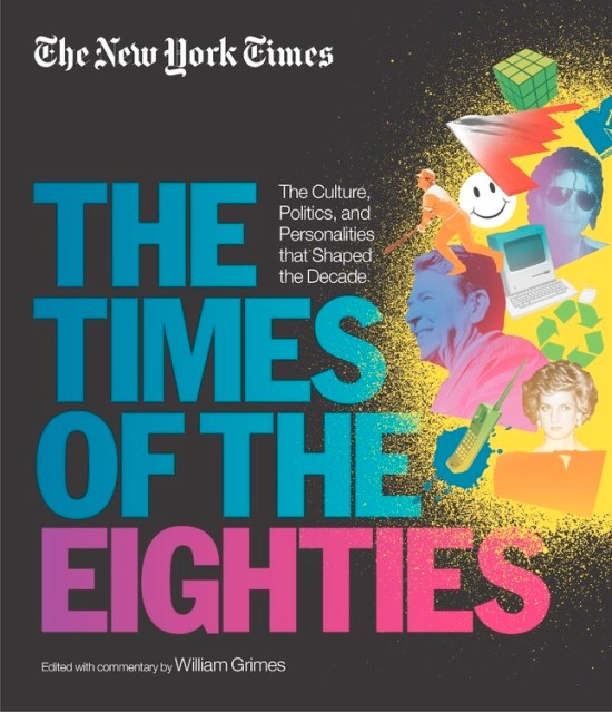 New York Times: The Times of the Eighties