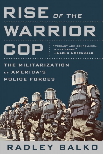 Rise of the Warrior Cop