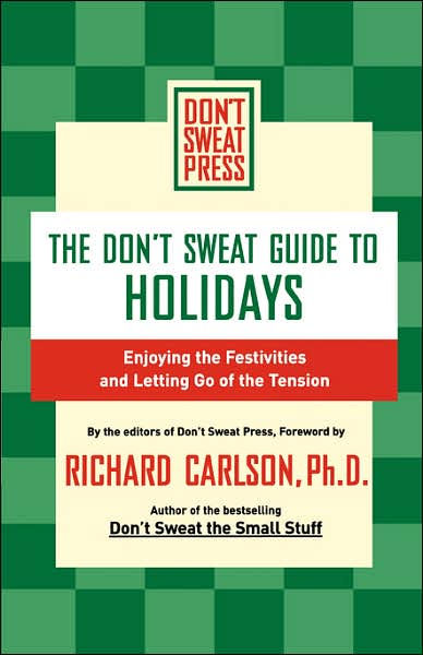 The Don't Sweat Guide to Holidays