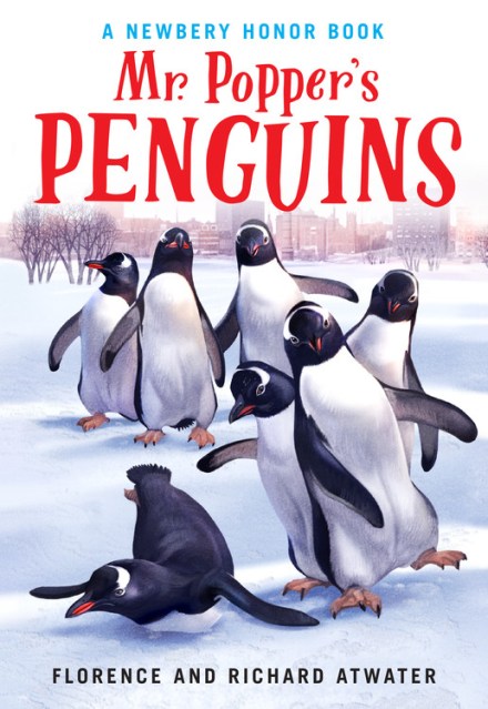 Mr. Popper’s Penguins (Newbery Honor Book)