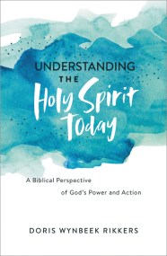 Understanding the Holy Spirit Today