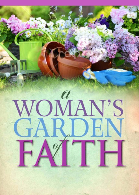 A Woman’s Garden of Faith