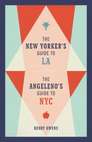 The New Yorker's Guide to LA, The Angeleno's Guide to NYC