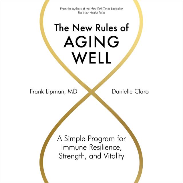 The New Rules of Aging Well