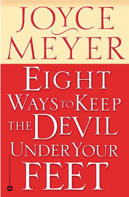 Eight Ways to Keep the Devil Under Your Feet