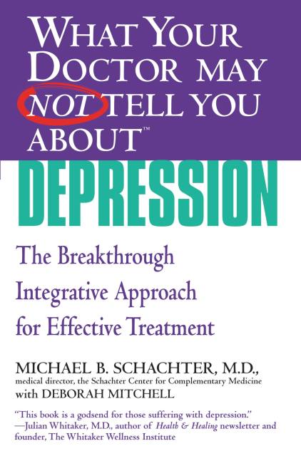 WHAT YOUR DOCTOR MAY NOT TELL YOU ABOUT (TM): DEPRESSION