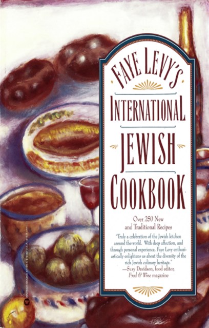 Faye Levy's International Jewish Cookbook