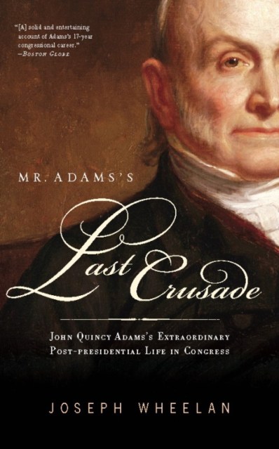 Mr. Adams's Last Crusade