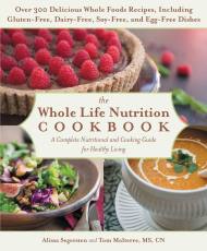 The Whole Life Nutrition Cookbook