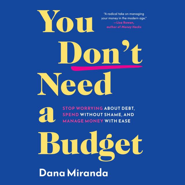 You Don't Need a Budget