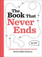 Books That Drive Kids CRAZY!: The Book That Never Ends