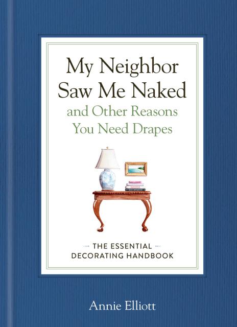 My Neighbor Saw Me Naked and Other Reasons You Need Drapes